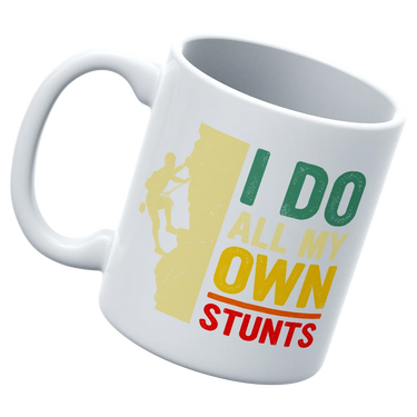 Climbing I Do All My Own Stunts White 11oz Mug